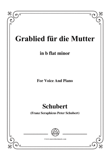 Schubert-Grablied für die Mutter(A Mother's Funeral Song),D.616,in b flat minor,for Voice&Piano (arr. MSM)