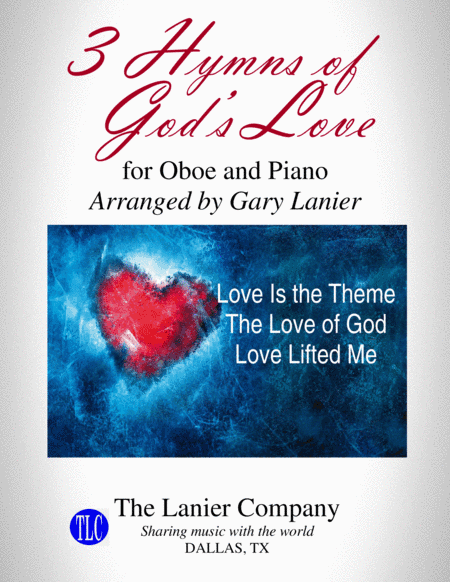 3 HYMNS OF GOD'S LOVE (for Oboe and Piano with Score/Parts) (arr. Gary Lanier)