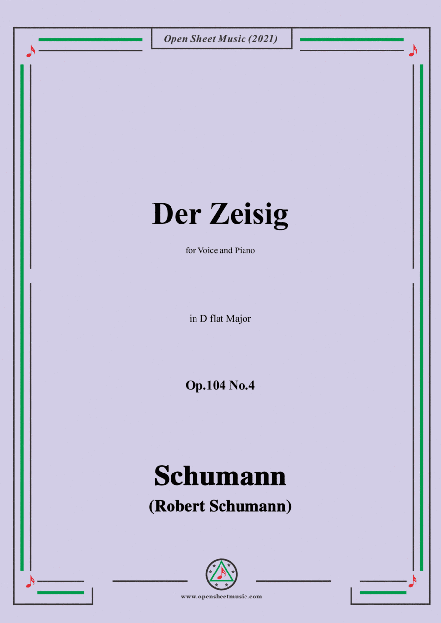 Schumann-Der Zeisig,Op.104 No.4,in D flat Major,for Voice and Piano (arr. Open Cloud)