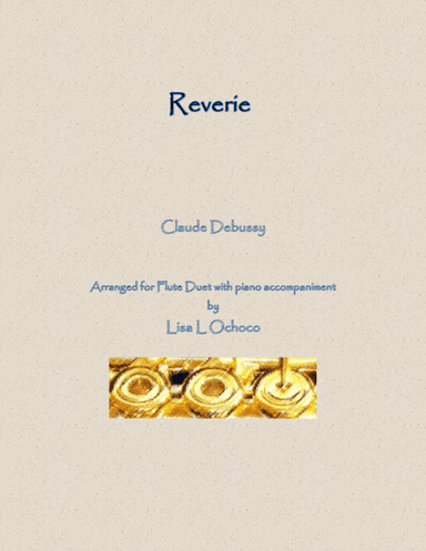 Reverie for Flute Duet and Piano (arr. Lisa L Ochoco)
