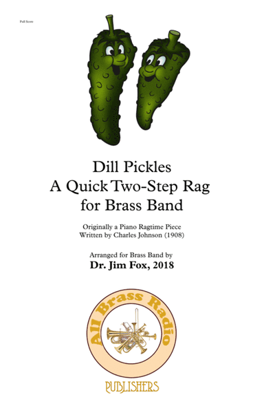 Dill Pickles for Brass Band (arr. Dr. Jim Fox)