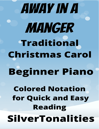 Away In a Manger Beginner Piano Sheet Music with Colored Notation (arr. SilverTonalities)