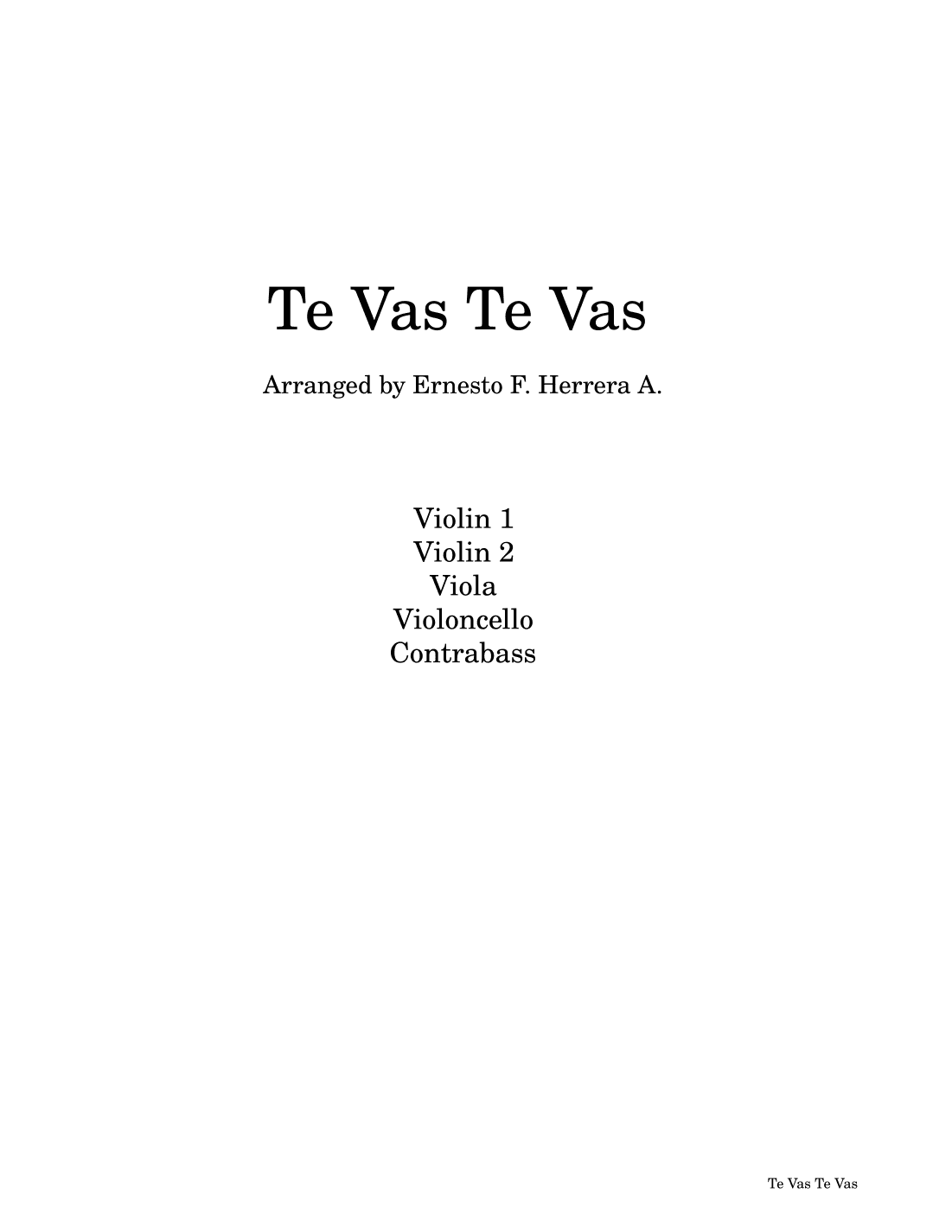 Te Vas Te Vas (You Go You Go) for string quintet (arr. Ernesto F. Herrera A.)