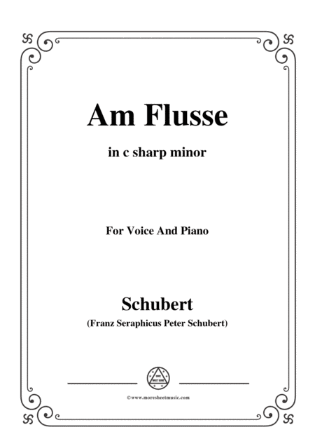 Schubert-Am Flusse (By the River),D.160,in c sharp minor,for Voice&Piano (arr. MSM)