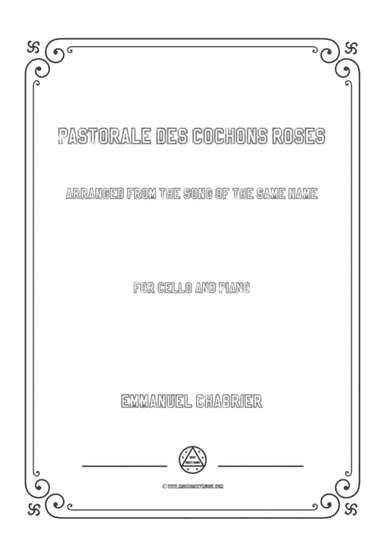 Chabrier-Pastorale des cochons roses,for Cello and Piano (arr. MSM)