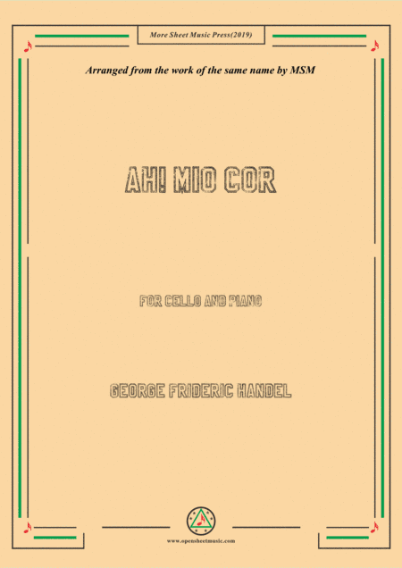 Handel-Ah! mio cor,for Cello and Piano (arr. MSM)
