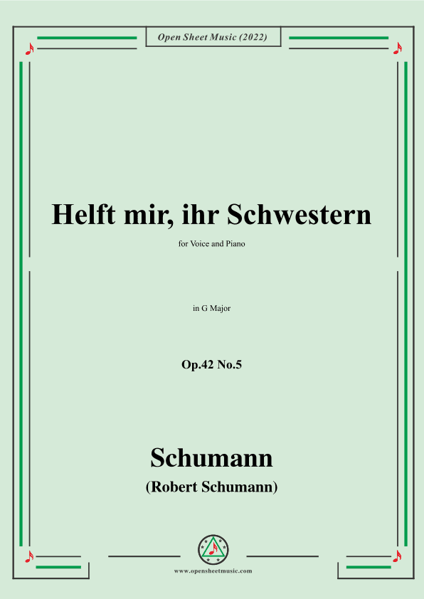 Schumann-Helft mir,ihr Schwestern,Op.42 No.5,in G Major (arr. OSM Press)