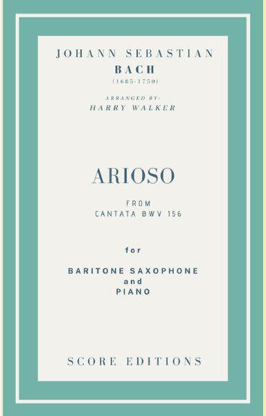 Bach - Arioso from Cantata BWV 156 for Baritone Saxophone and Piano (arr. Harry Walker)