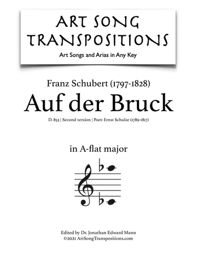 SCHUBERT: Auf der Bruck (second version, transposed to A-flat major) (arr. ArtSongTranspositions.com)