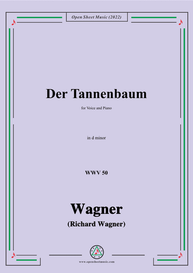 R. Wagner-Der Tannenbaum,WWV 50,in d minor,for Voice and Piano (arr. OSM Press)