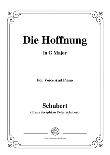 Schubert-Hoffnung(Die Hoffnung),in G Major,Op.87 No.2,for Voice and Piano (arr. MSM)