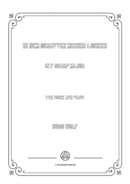 Wolf-In dem Schatten meiner Locken in F sharp Major,for Voice and Piano (arr. MSM)