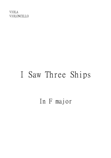 I Saw Three Ships for Viola and Violoncello (Cello) Duet in F Major. Intermediate. (arr. Matheus Araújo)