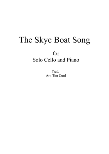 The Skye Boat Song. For Solo Cello and Piano (arr. Tim Curd)