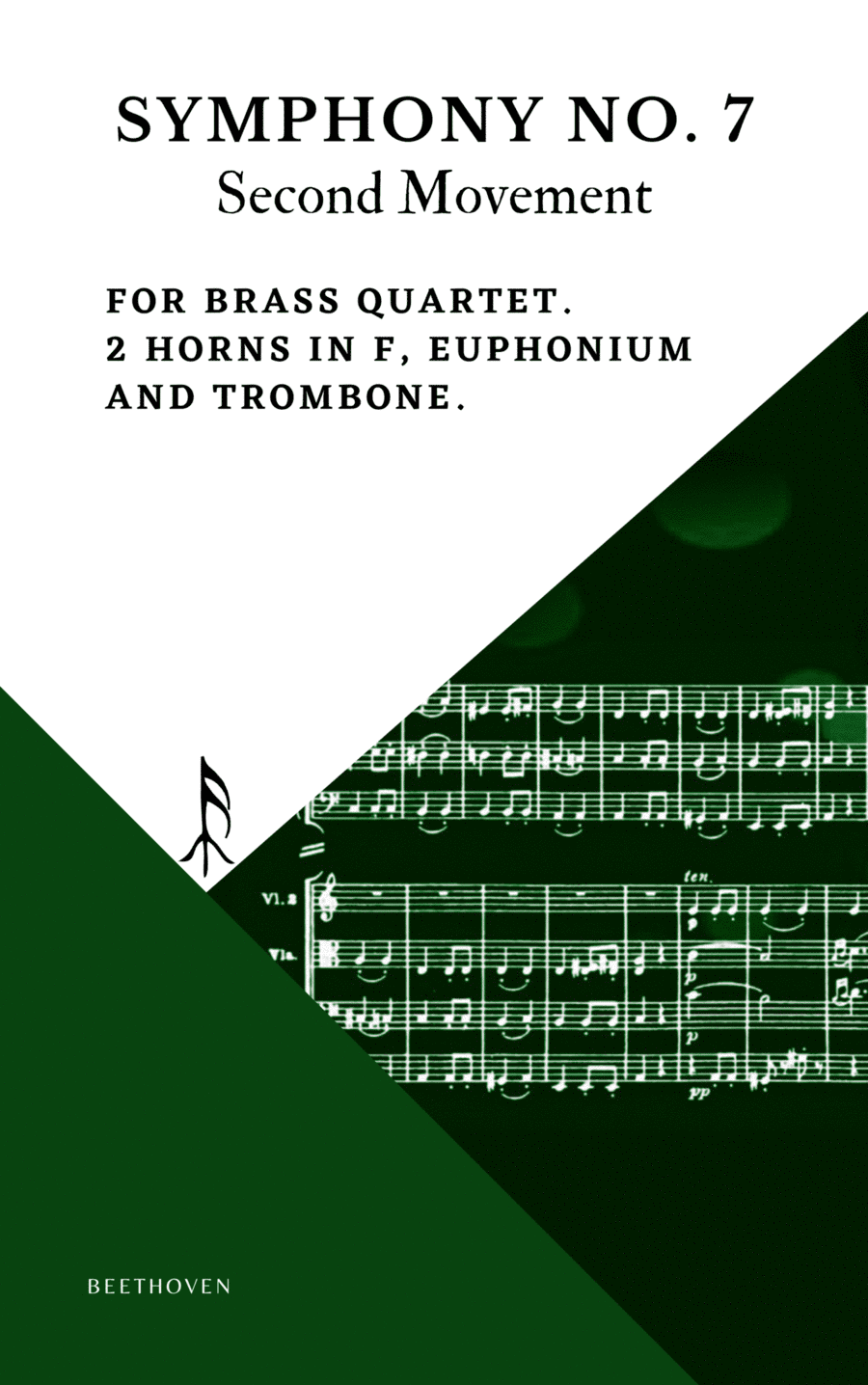 Beethoven Symphony 7 Movement 2 Allegretto for Brass Quartet 2 Horn in F Euphonium Trombone (arr. Woods Only)