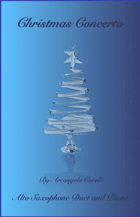 Christmas Concerto, Allegro, by Corelli; for Alto Saxophone Duet or Solo, with optional Piano (arr. David McKeown)
