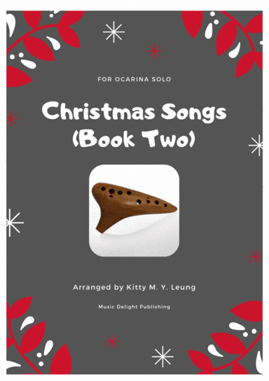 Christmas Songs (Book 2) for Ocarina Solo (arr. Kitty M. Y. Leung)
