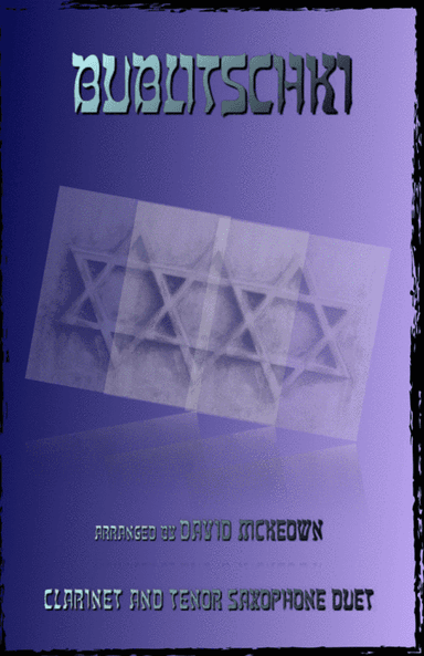 Bublitschki, Russian Klezmer song for Clarinet and Tenor Saxophone Duet (arr. David McKeown)