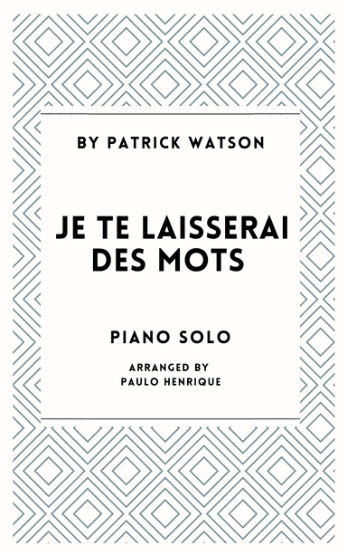 Je Te Laisserai Des Mots (arr. Paulo Henrique)