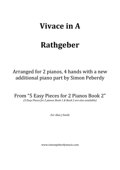 Vivace in A by Rathgeber for 2 pianos (2nd piano part by Simon Peberdy). Easy music for 2 pianos (arr. Simon Peberdy)