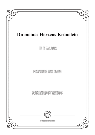 Richard Strauss-Du meines Herzens Krönelein in E Major,for Voice and Piano (arr. MSM)