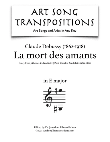 DEBUSSY: La mort des amants (transposed to E major) (arr. ArtSongTranspositions.com)