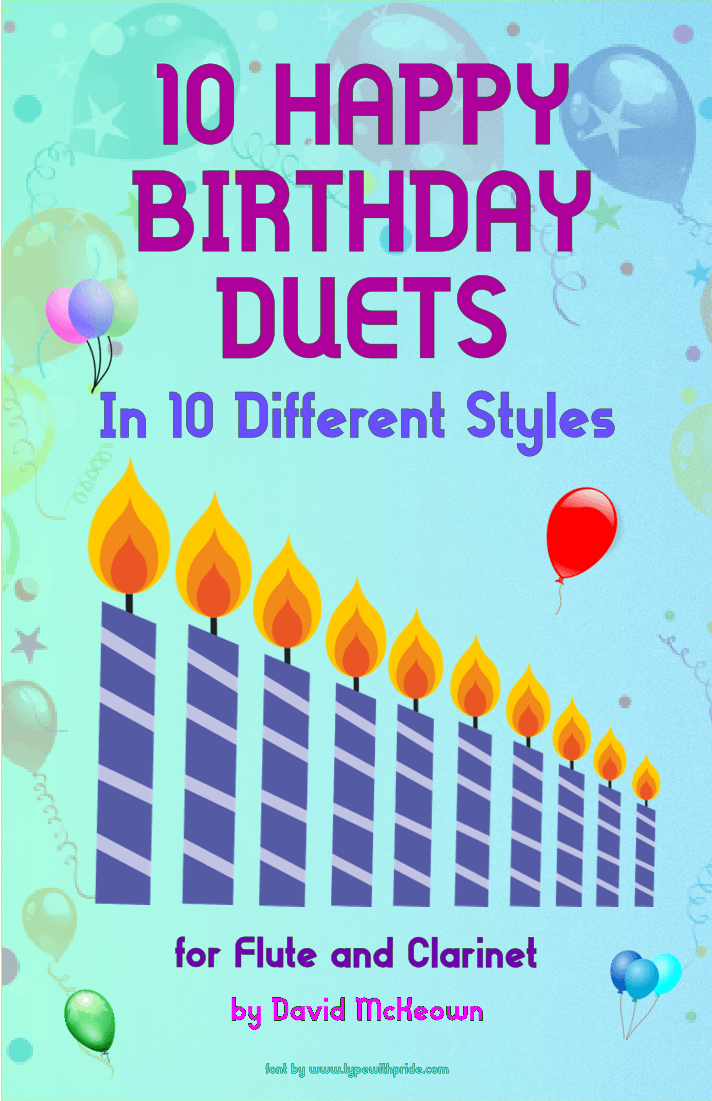10 Happy Birthday Duets, (in 10 Different Styles), for Flute and Clarinet (arr. David McKeown)
