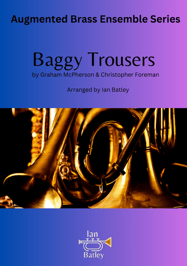 Baggy Trousers (arr. Ian Batley)