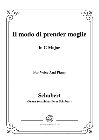 Schubert-Il modo di prender moglie,Op.83 No.3,in G Major,for Voice&Piano (arr. MSM)