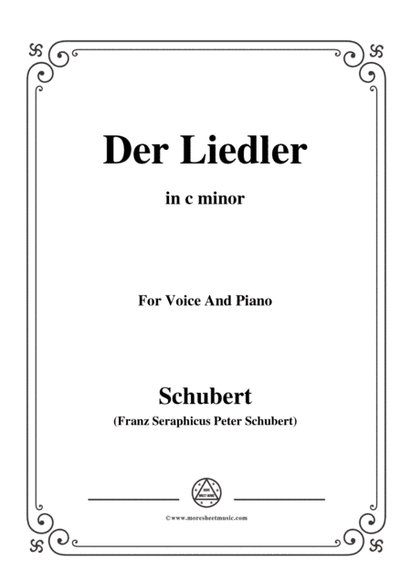 Schubert-Der Liedler,Op.38(D.209),in c minor,for Voice&Piano (arr. MSM)