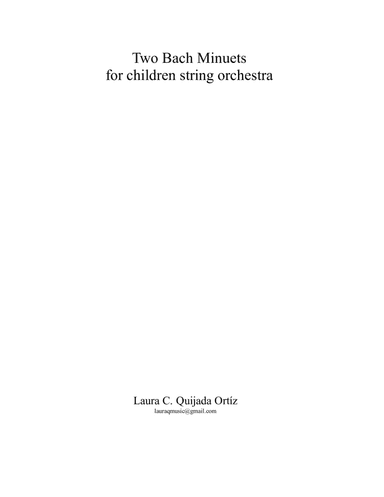 Two Bach Minuets, for children string orchestra. SCORE & PARTS. (arr. Laura C. Quijada Ortíz)