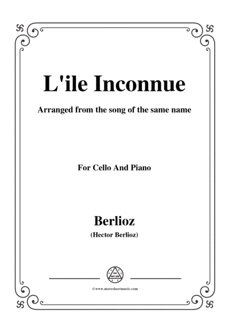 Berlioz-L'ile Inconnue,for Cello and Piano (arr. MSM)