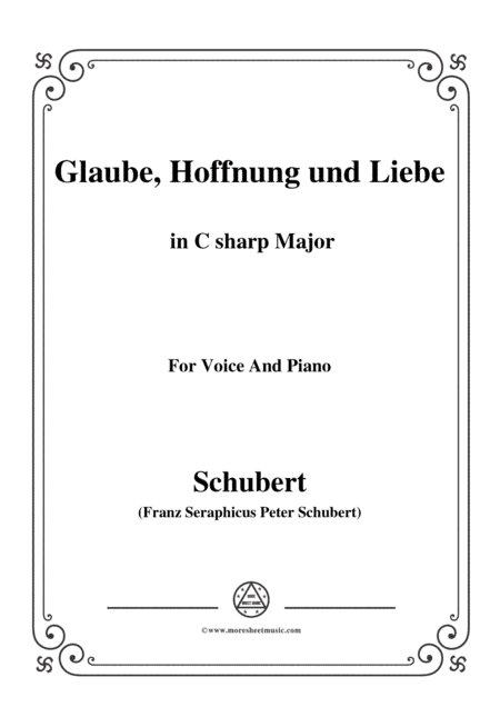 Schubert-Glaube,Hoffnung und Liebe,Op.97,in C sharp Major,for Voice&Piano (arr. MSM)