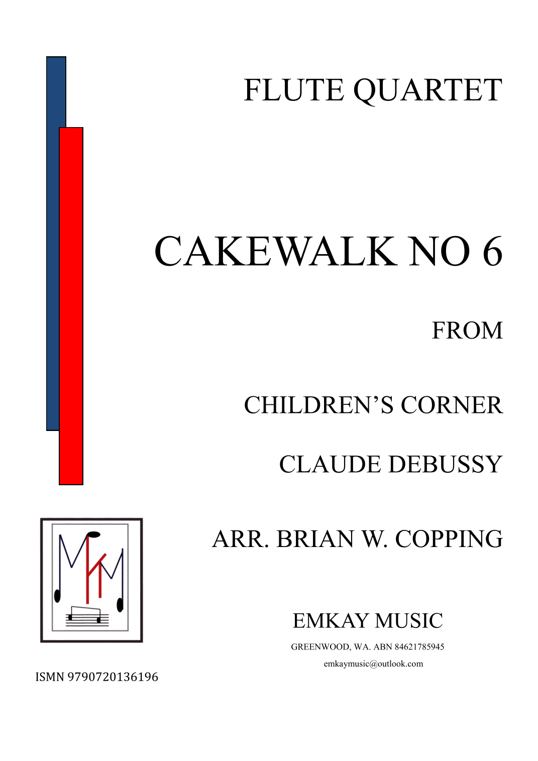 CAKEWALK NO6 FROM CHILDREN'S CORNER - FLUTE QUARTET (arr. BRIAN W. COPPING)