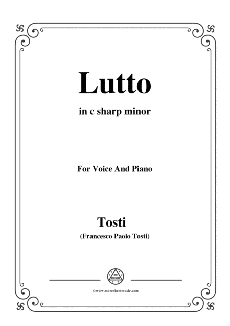 Tosti-Lutto in c sharp minor,for Voice and Piano (arr. MSM)