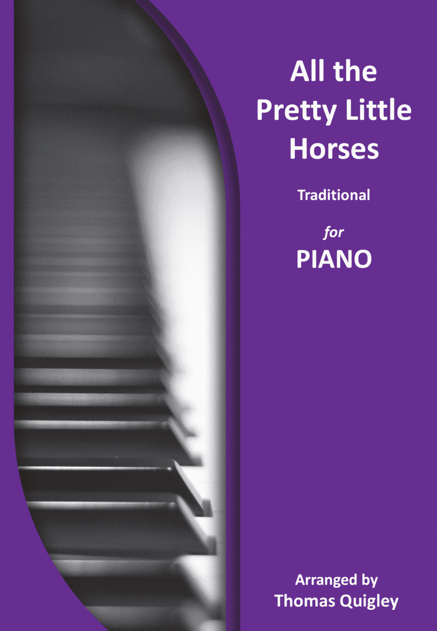 All The Pretty Little Horses (arr. Thomas Quigley)