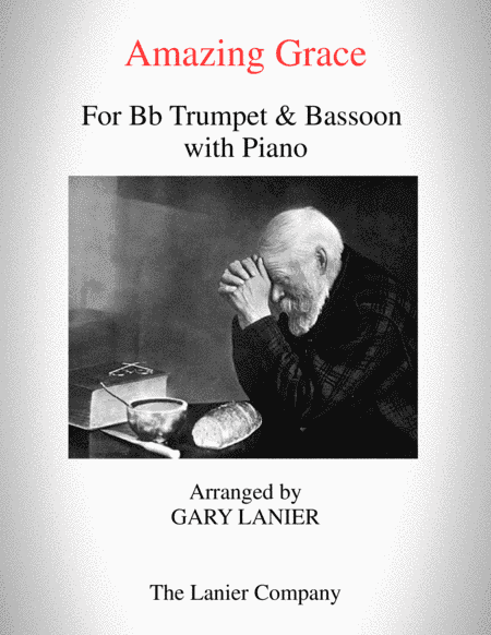 AMAZING GRACE (Bb Trumpet & Bassoon with Piano - Score & Parts included) (arr. Gary Lanier)