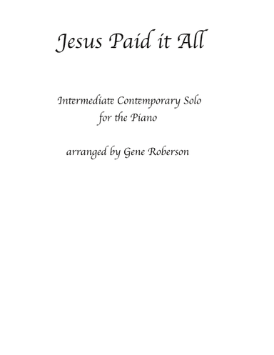 Jesus Paid It All Intermed Contemporary Piano (arr. Gene Roberson)