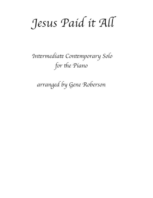 Jesus Paid It All Intermed Contemporary Piano (arr. Gene Roberson)