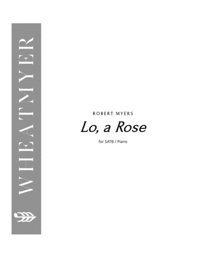 Lo, a Rose (arr. WheatMyer Music)