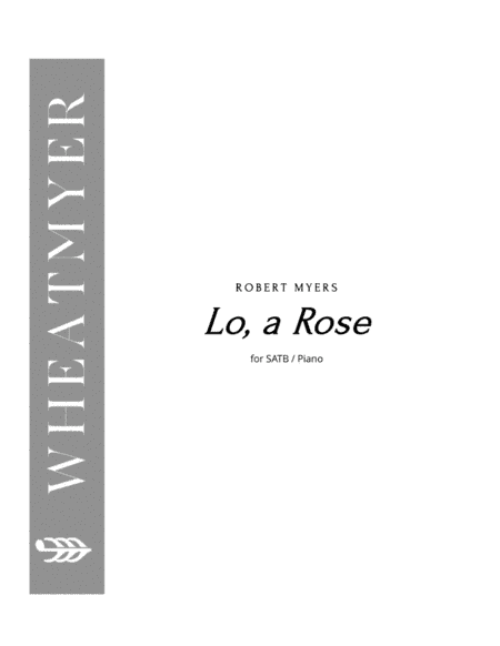 Lo, a Rose (arr. WheatMyer Music)