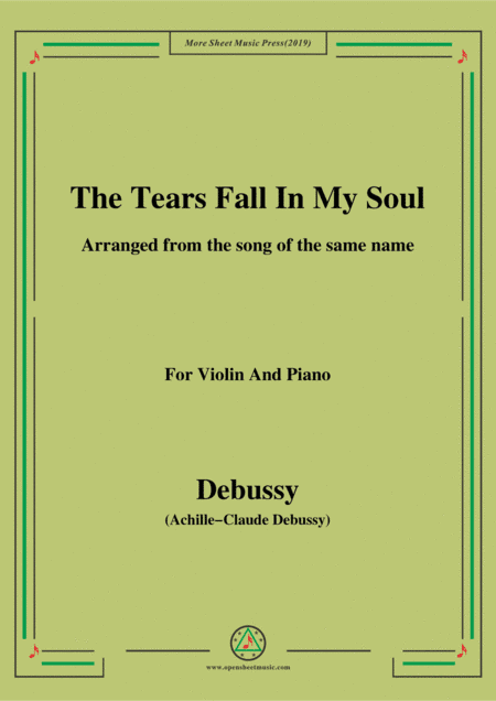 Debussy-The Tears fall in my Soul , for Violin and Piano (arr. MSM)