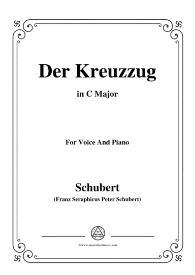 Schubert-Der Kreuzzug,in C Major,D.932,for Voice and Piano (arr. MSM)