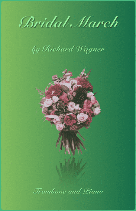 Bridal March, "Here Comes The Bride", for Solo Trombone and Piano (arr. David McKeown)