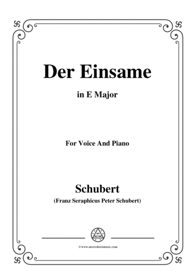 Schubert-Der Einsame,Op.41,in E Major,for Voice&Piano (arr. MSM)