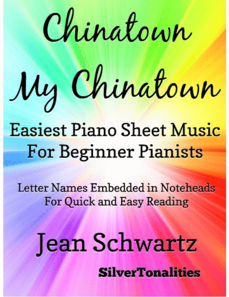 Chinatown My Chinatown Easiest Piano Sheet Music for Beginner Pianists (arr. SilverTonalities)