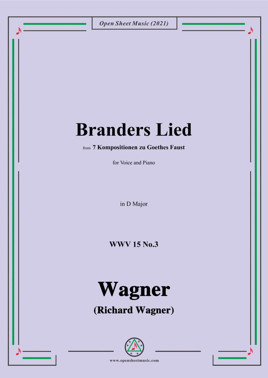 Wagner-Branders Lied,WWV 15 No.3,from 7 Kompositionen zu Goethes Faust,in D Major,for Voice and Pian (arr. Open Cloud)