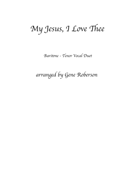 My Jesus, I Love Thee, Duet for Men (arr. arr. by Gene Roberson)