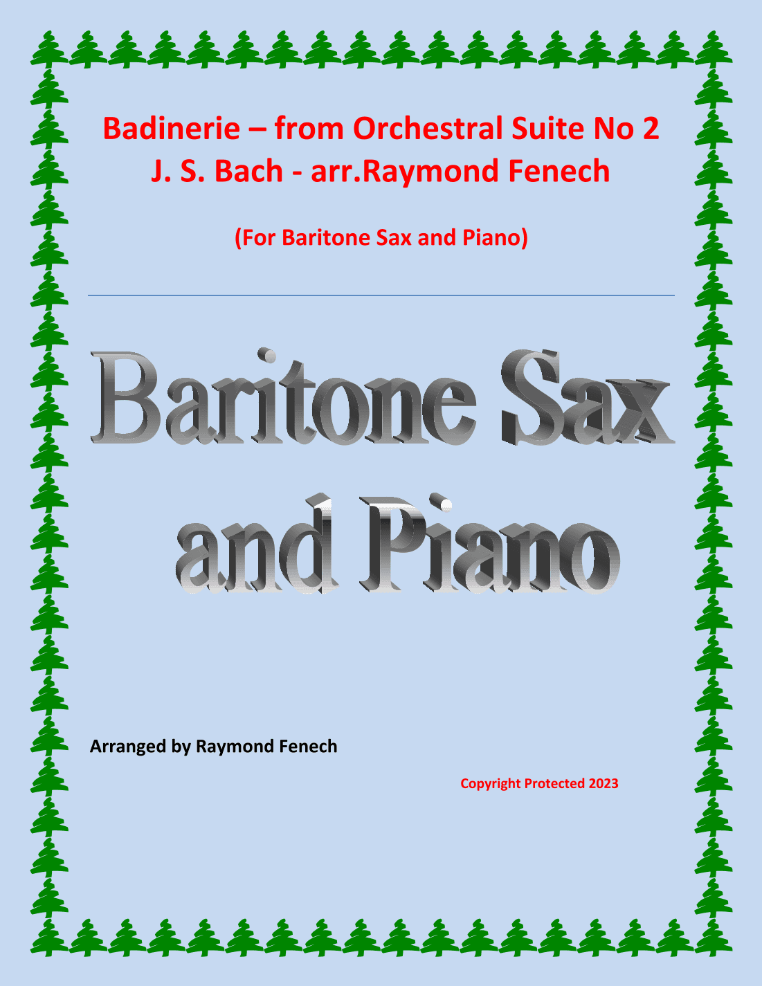 Badinerie - J.S.Bach - for Baritone Sax and Piano (arr. Raymond Fenech)