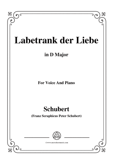 Schubert-Labetrank der Liebe,in D Major,for Voice&Piano (arr. MSM)
